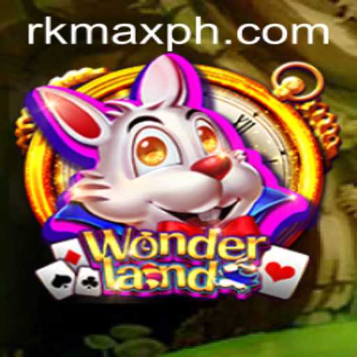 Exploring the Enchanting World of Wonderland: An RK MAX Adventure